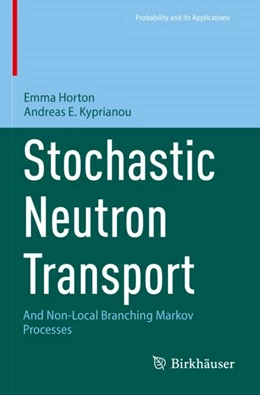 Abbildung von Horton / Kyprianou | Stochastic Neutron Transport | 1. Auflage | 2024 | beck-shop.de