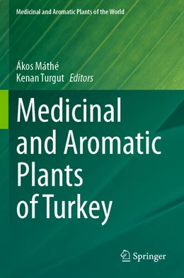 Abbildung von Máthé / Turgut | Medicinal and Aromatic Plants of Turkey | 1. Auflage | 2024 | beck-shop.de