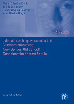 Abbildung von Klenk / Fütty | New Gender, Old School? Geschlecht im Kontext Schule | 1. Auflage | 2025 | 21 | beck-shop.de