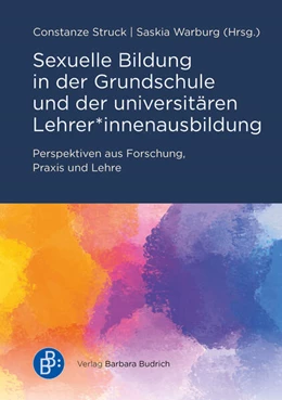 Abbildung von Struck / Warburg | Sexuelle Bildung in der Grundschule und der universitären Lehrer*innenausbildung | 1. Auflage | 2025 | beck-shop.de