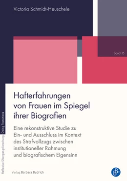 Abbildung von Schmidt-Heuschele | Hafterfahrungen von Frauen im Spiegel ihrer Biografien | 1. Auflage | 2025 | 15 | beck-shop.de