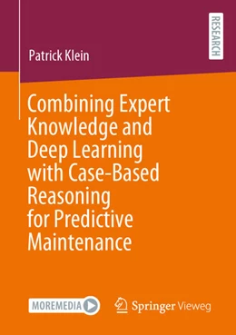 Abbildung von Klein | Combining Expert Knowledge and Deep Learning with Case-Based Reasoning for Predictive Maintenance | 1. Auflage | 2025 | beck-shop.de