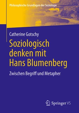 Abbildung von Gotschy | Soziologisch denken mit Hans Blumenberg | 1. Auflage | 2025 | beck-shop.de