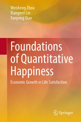 Abbildung von Zhou / Lin | Foundations of Quantitative Happiness | 1. Auflage | 2025 | beck-shop.de