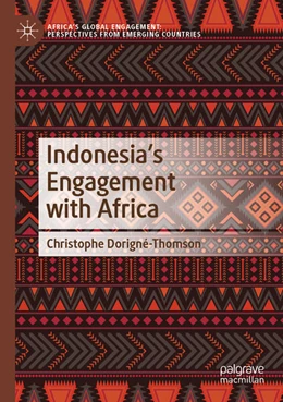 Abbildung von Dorigné-Thomson | Indonesia’s Engagement with Africa | 1. Auflage | 2024 | beck-shop.de