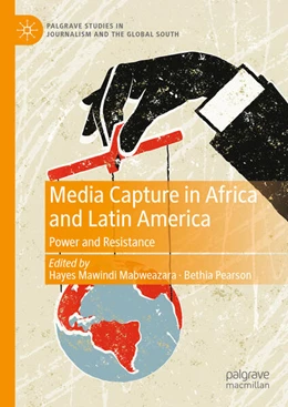 Abbildung von Mabweazara / Pearson | Media Capture in Africa and Latin America | 1. Auflage | 2024 | beck-shop.de