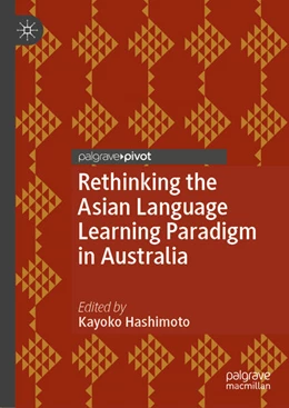 Abbildung von Hashimoto | Rethinking the Asian Language Learning Paradigm in Australia | 1. Auflage | 2024 | beck-shop.de