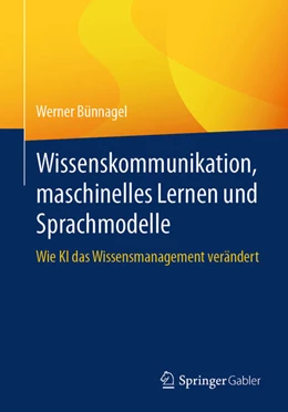 Abbildung von Bünnagel | Wissenskommunikation, maschinelles Lernen und Sprachmodelle | 1. Auflage | 2024 | beck-shop.de