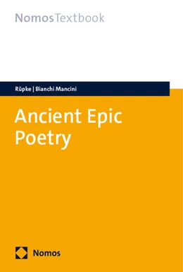 Abbildung von Rüpke / Bianchi Mancini | Ancient Epic Poetry | 1. Auflage | 2024 | beck-shop.de