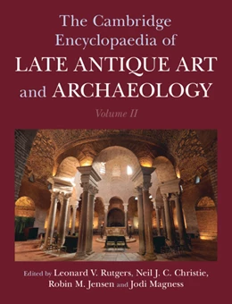 Abbildung von Rutgers / Christie | The Cambridge Encyclopaedia of Late Antique Art and Archaeology: Volume 2, Settlements, Regions, Peoples and Debates | 1. Auflage | 2025 | beck-shop.de
