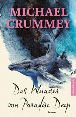 Abbildung von Crummey | Das Wunder von Paradise Deep | 1. Auflage | 2025 | beck-shop.de