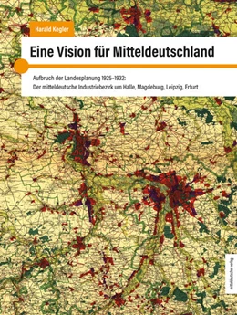 Abbildung von Kegler | Eine Vision für Mitteldeutschland | 1. Auflage | 2025 | beck-shop.de