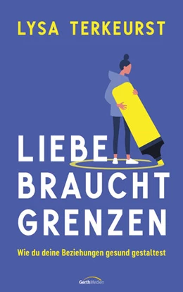 Abbildung von Terkeurst | Liebe braucht Grenzen | 1. Auflage | 2024 | beck-shop.de