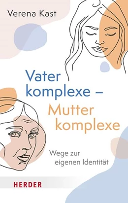 Abbildung von Kast | Vaterkomplexe - Mutterkomplexe | 1. Auflage | 2025 | beck-shop.de