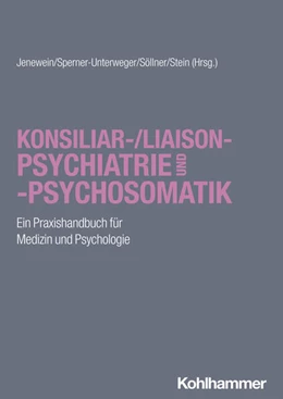 Abbildung von Jenewein / Sperner-Unterweger | Konsiliar-/Liaisonpsychiatrie und -psychosomatik | 1. Auflage | 2024 | beck-shop.de