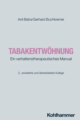 Abbildung von Batra / Buchkremer | Tabakentwöhnung | 2. Auflage | 2024 | beck-shop.de