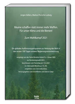 Abbildung von Bellers / Porsche-Ludwig | Bäume schaffen statt immer mehr Waffen. Für unser Klima und die Bienen! | 1. Auflage | 2021 | beck-shop.de