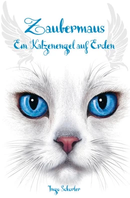Abbildung von Schorler | Zaubermaus - Ein Katzenengel auf Erden | 1. Auflage | 2020 | beck-shop.de