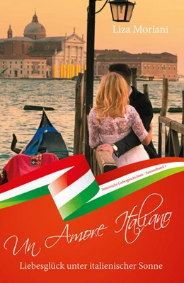 Abbildung von Moriani | Liebesglück unter italienischer Sonne - Un Amore Italiano | 1. Auflage | 2020 | beck-shop.de