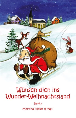 Abbildung von Meier | Wünsch dich ins Wunder-Weihnachtsland Band 3 | 1. Auflage | 2020 | beck-shop.de