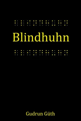 Abbildung von Güth | Blindhuhn | 1. Auflage | 2021 | beck-shop.de