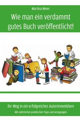Abbildung von Meier | Wie man ein verdammt gutes Buch veröffentlicht! | 1. Auflage | 2020 | beck-shop.de