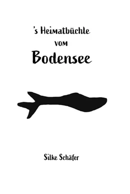 Abbildung von Schäfer | 's Heimatbüchle vom Bodensee | 1. Auflage | 2021 | beck-shop.de