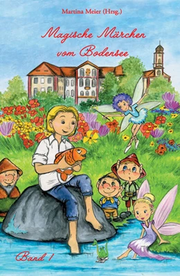 Abbildung von Meier | Magische Märchen vom Bodensee | 1. Auflage | 2022 | beck-shop.de