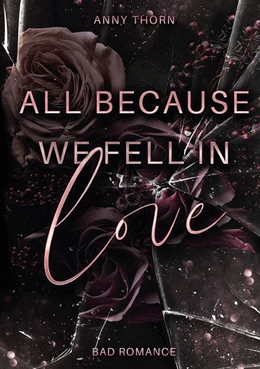 Abbildung von Thorn | All Because We Fell In Love | 1. Auflage | 2025 | beck-shop.de