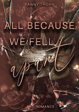 Abbildung von Thorn | All Because We Fell Apart | 1. Auflage | 2025 | beck-shop.de