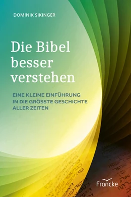 Abbildung von Sikinger | Die Bibel besser verstehen | 1. Auflage | 2025 | beck-shop.de