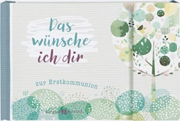 Abbildung von Das wünsche ich dir zur Erstkommunion | 1. Auflage | 2025 | beck-shop.de