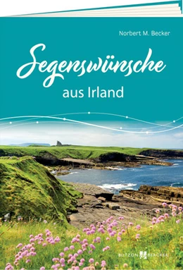 Abbildung von Becker | Segenswünsche aus Irland | 1. Auflage | 2025 | beck-shop.de