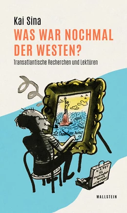 Abbildung von Sina | Was war nochmal der Westen? | 1. Auflage | 2025 | beck-shop.de