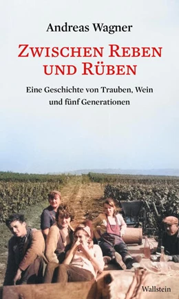 Abbildung von Wagner | Zwischen Reben und Rüben | 1. Auflage | 2025 | beck-shop.de
