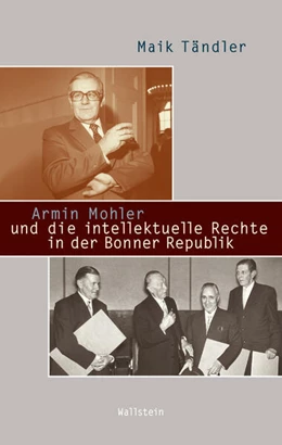 Abbildung von Tändler | Armin Mohler und die intellektuelle Rechte in der Bonner Republik | 1. Auflage | 2025 | beck-shop.de