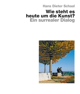 Abbildung von Schaal | Wie steht es heute um die Kunst? - Ein surrealer Dialog | 1. Auflage | 2025 | beck-shop.de
