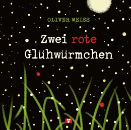 Abbildung von Weiss | Zwei rote Glühwürmchen | 1. Auflage | 2025 | beck-shop.de