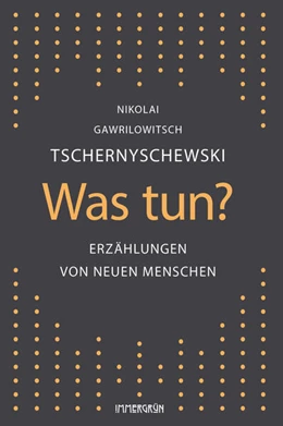 Abbildung von Tschernyschewski | Was tun? | 1. Auflage | 2024 | beck-shop.de