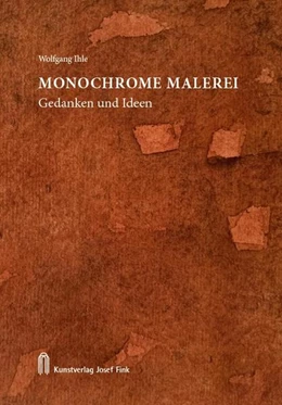 Abbildung von Ihle | Monochrome Malerei - Gedanken und Ideen | 1. Auflage | 2024 | beck-shop.de