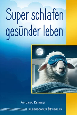 Abbildung von Reinelt | Super schlafen - gesünder leben | 1. Auflage | 2025 | beck-shop.de