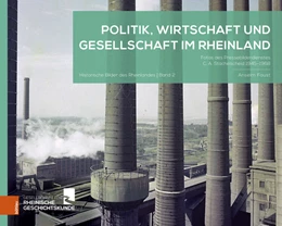 Abbildung von Faust / Gesellschaft für Rheinische Geschichtskunde | Politik, Wirtschaft und Gesellschaft im Rheinland | 1. Auflage | 2025 | beck-shop.de