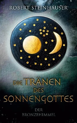 Abbildung von Steinhauser | Die Tränen des Sonnengottes 1 | 1. Auflage | 2024 | beck-shop.de