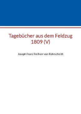 Abbildung von Capo / Titze | Tagebücher aus dem Feldzug 1809 (V) | 1. Auflage | 2024 | beck-shop.de