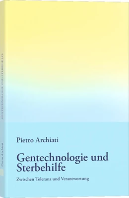 Abbildung von Archiati | Gentechnologie und Sterbehilfe | 1. Auflage | 2025 | beck-shop.de