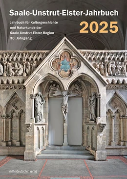 Abbildung von Saale-Unstrut-Verein für Kulturgeschichte und Naturkunde e. V. | Saale-Unstrut-Elster-Jahrbuch 2025 | 1. Auflage | 2024 | beck-shop.de