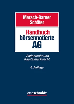 Abbildung von Marsch-Barner / Schäfer | Handbuch börsennotierte AG | 6. Auflage | 2025 | beck-shop.de