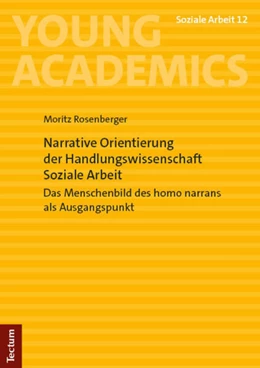 Abbildung von Rosenberger | Narrative Orientierung der Handlungswissenschaft Soziale Arbeit | 1. Auflage | 2024 | 12 | beck-shop.de