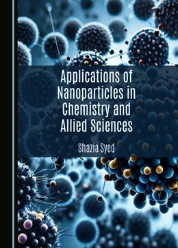 Abbildung von Syed | Applications of Nanoparticles in Chemistry and Allied Sciences | 1. Auflage | 2024 | beck-shop.de