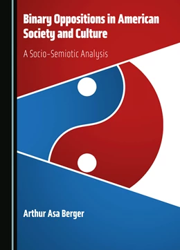 Abbildung von Berger | Binary Oppositions in American Society and Culture | 1. Auflage | 2024 | beck-shop.de